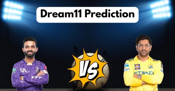 KKR vs CSK (May 7, IPL 2025) Best Dream11 Team Prediction