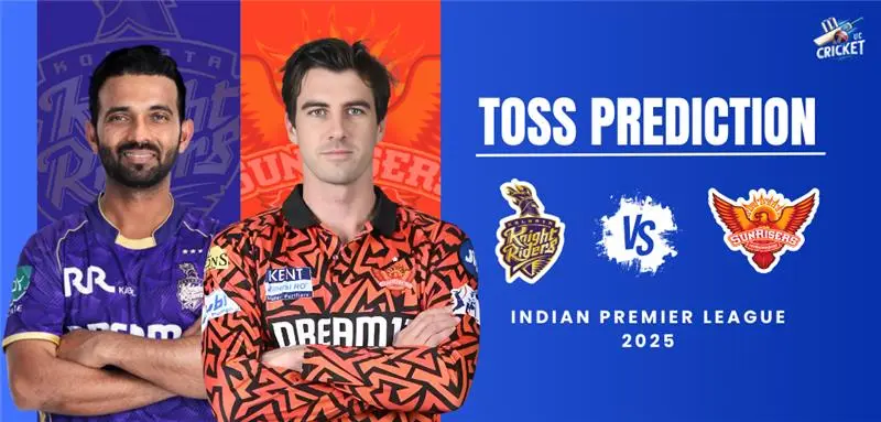 SRH vs KKR toss prediction at Arun Jaitley Stadium IPL 2025