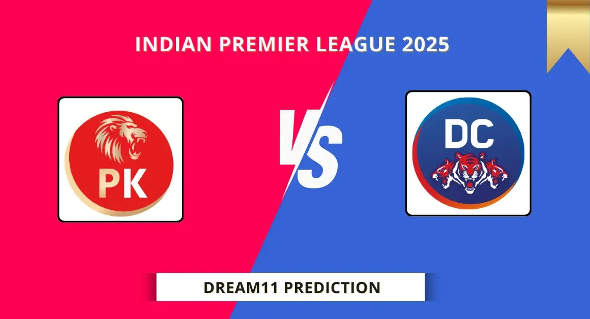 PBKS vs DC expert Dream11 Team 2025 – Match Prediction and Fantasy Tips